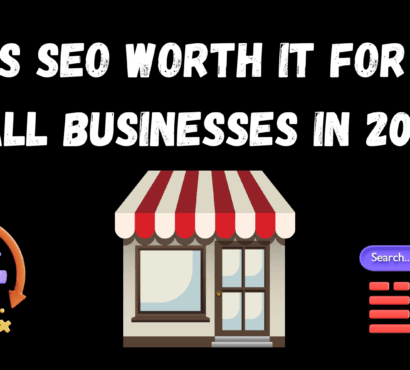 Is SEO Worth It for Small Businesses in 2024